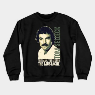Tom Selleck The Man The Legend The Mustache Crewneck Sweatshirt